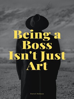 cover image of Being a Boss Isn't Just Art